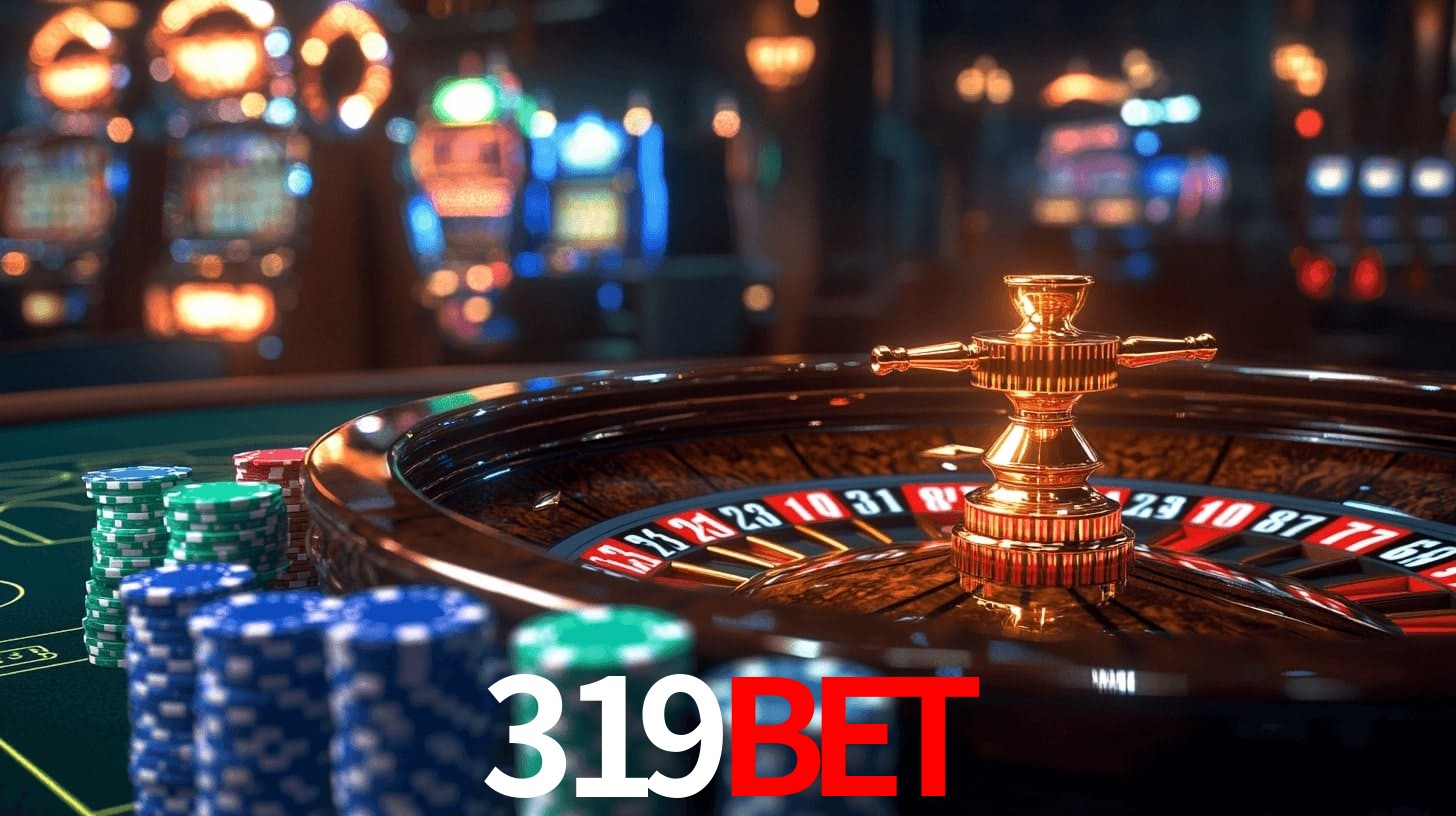 319BET - Brasil: Cassino Imbatível - 319BET.com